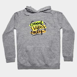 Good vibes only Quote Saying Sticker Hoodie